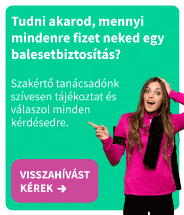 Tudni akarod, mennyi mindenre fizet neked egy balesetbiztosítás? Szakértő tanácsadónk szívesen tájékoztat és válaszol minden kérdésedre. VISSZAHÍVÁST KÉREK!